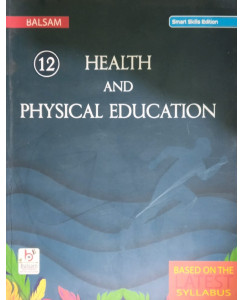 Balsam Health And Physical Education For Class - 12